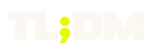 TL;DM
